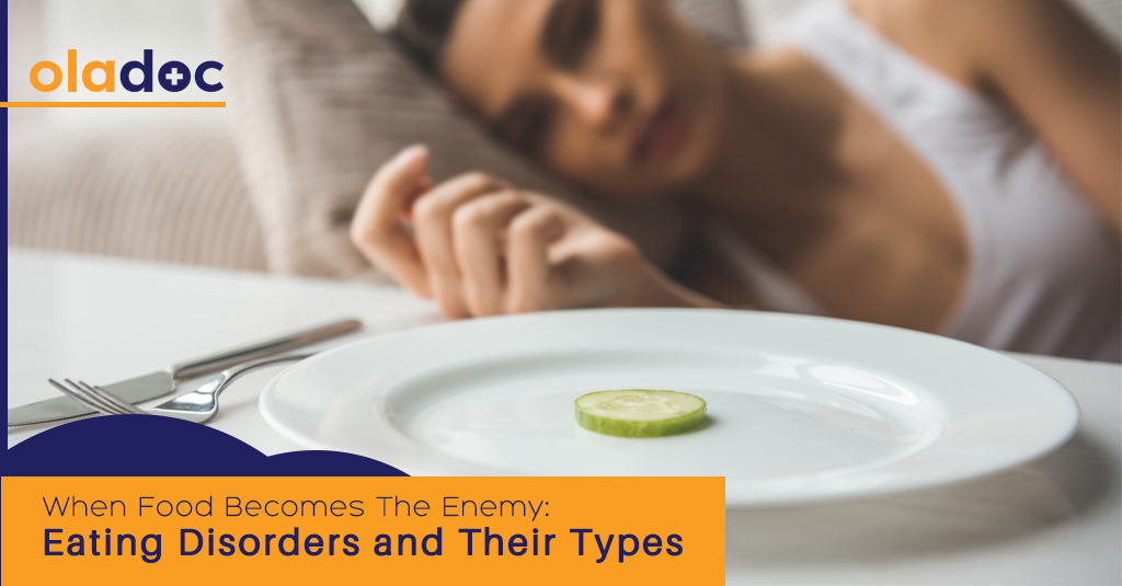 When Food Becomes The Enemy: Eating Disorders And Their Types