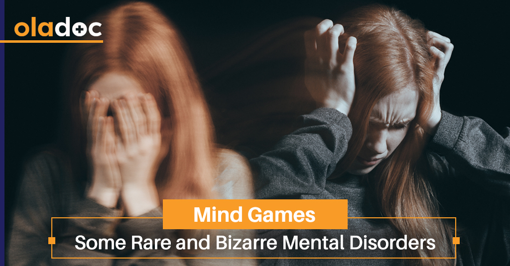 Mind Games: Some Rare And Bizarre Mental Disorders