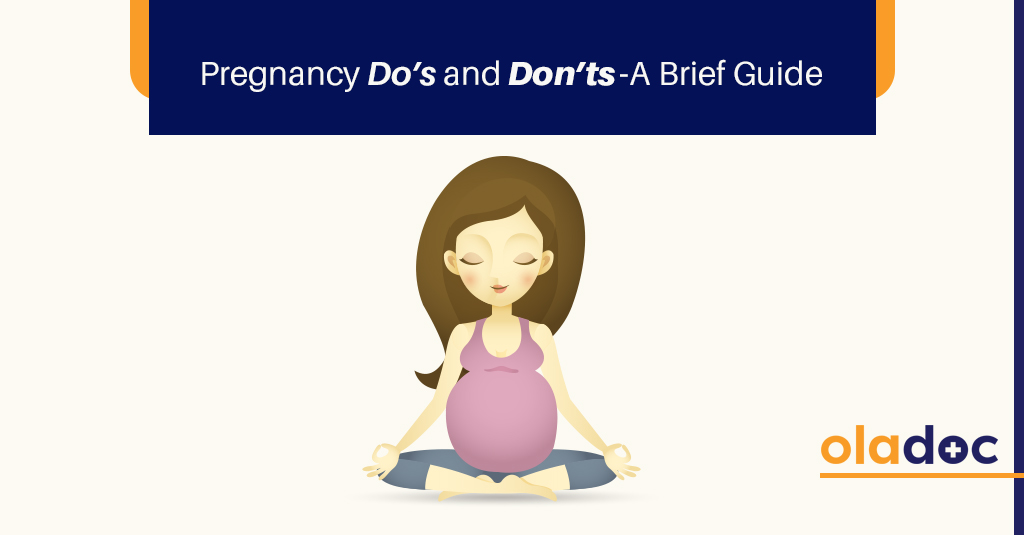 Pregnancy Do’s And Don’ts - A Brief Guide