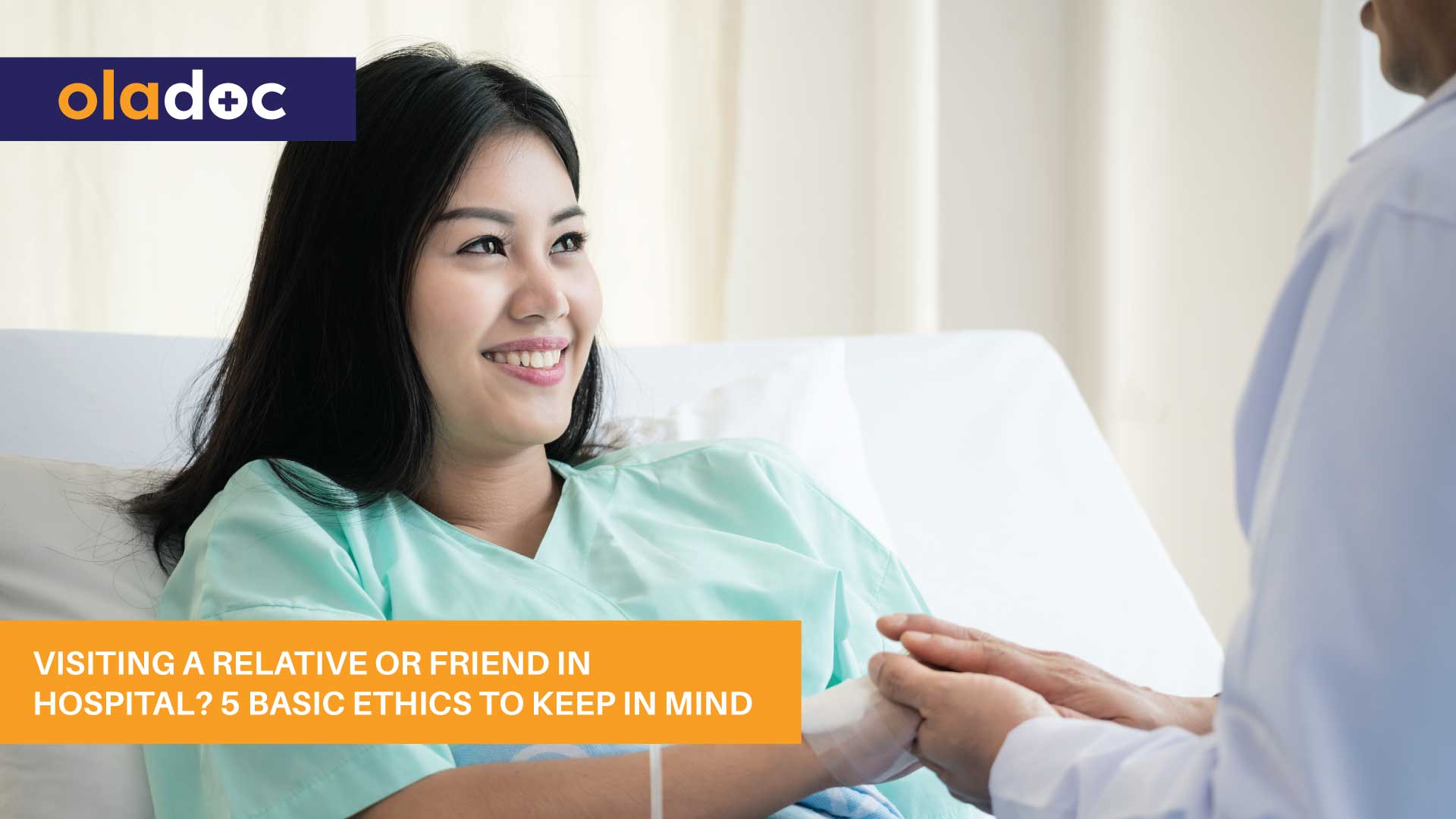 Visiting A Relative Or Friend In Hospital? 5 Basic Ethics To Keep In ...