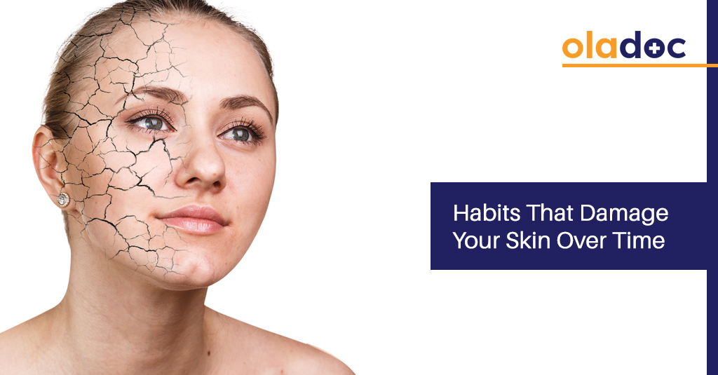 6 Habits That Damage Your Skin Over Time