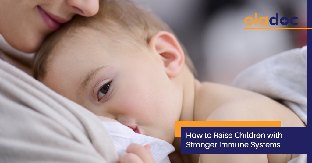 How to Raise Children With Stronger Immune Systems