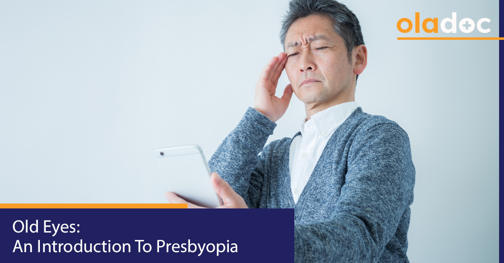 Old Eyes: An Introduction to Presbyopia