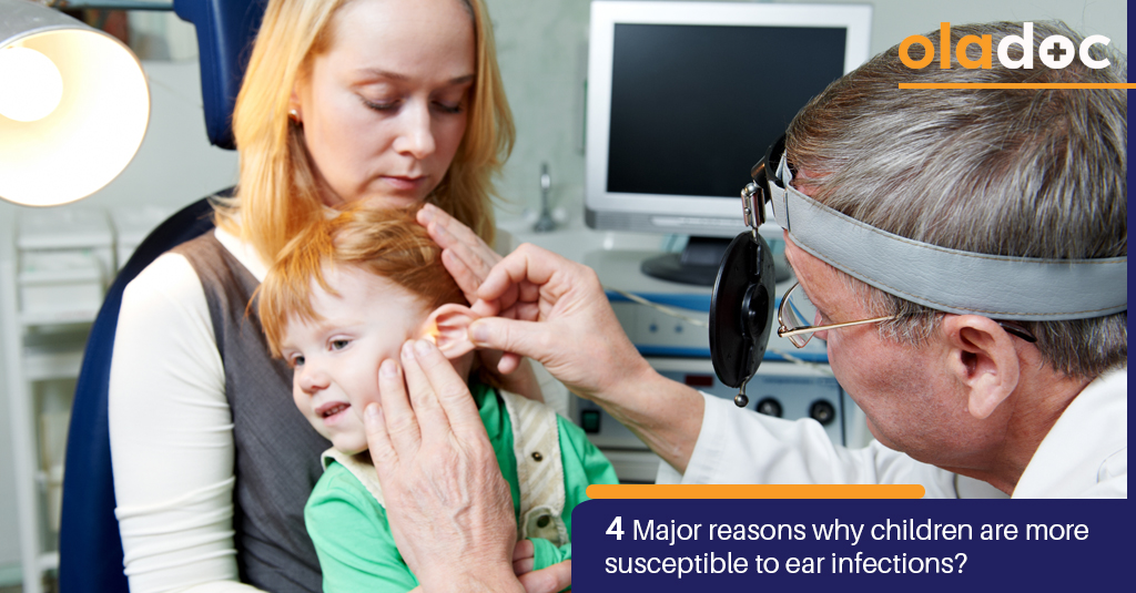 4 Major Reasons Why Children Are More Susceptible to Ear Infections
