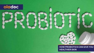 How-Probiotics-Can-Give-You-Healthier-Skin