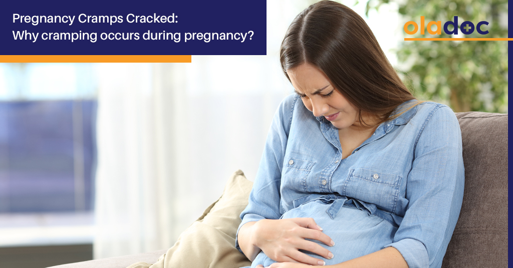 Pregnancy Cramps Cracked: Why Cramping Occurs During Pregnancy?