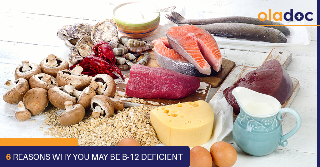 6 Reasons Why You May Be B-12 Deficient