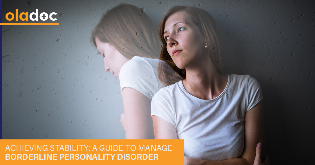 Achieving Stability: A Guide to Manage Borderline Personality Disorder