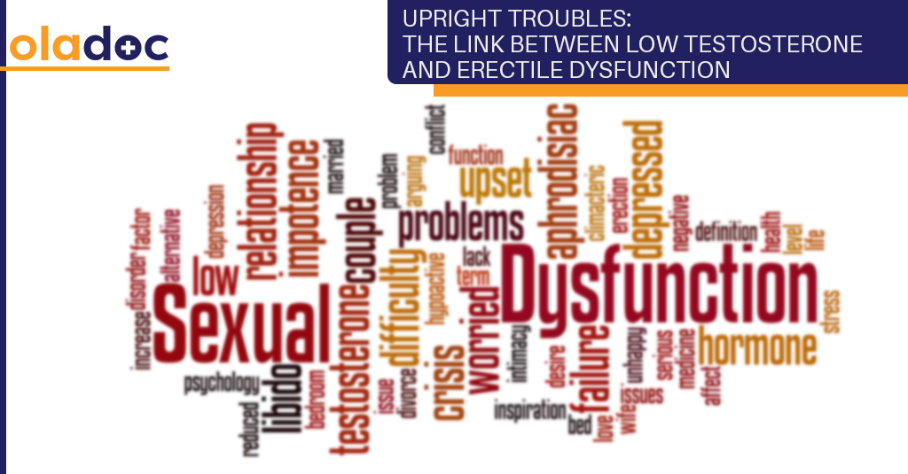 Upright Troubles: The Link Between Low Testosterone and Erectile Dysfunction