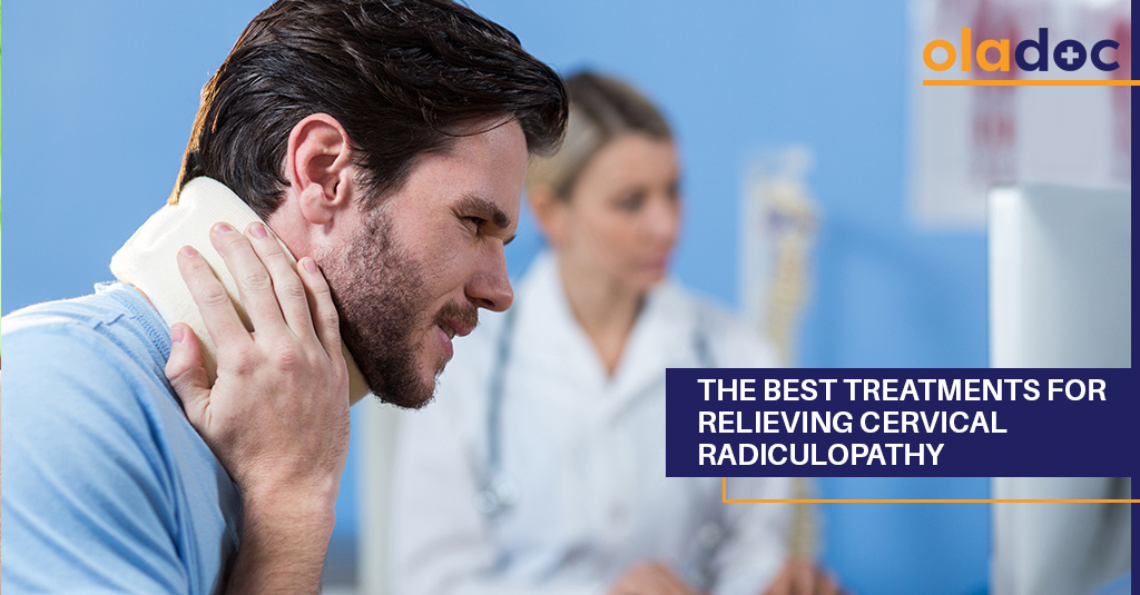 The Best Treatments for Relieving Cervical Radiculopathy