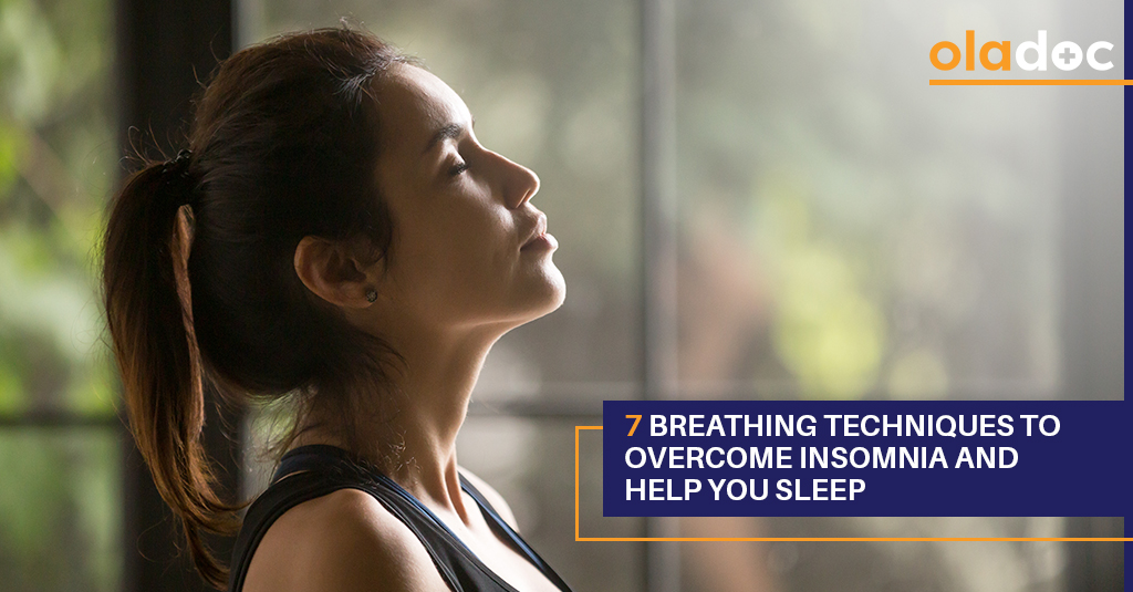 7 Breathing Techniques to Overcome Insomnia and Help You Sleep