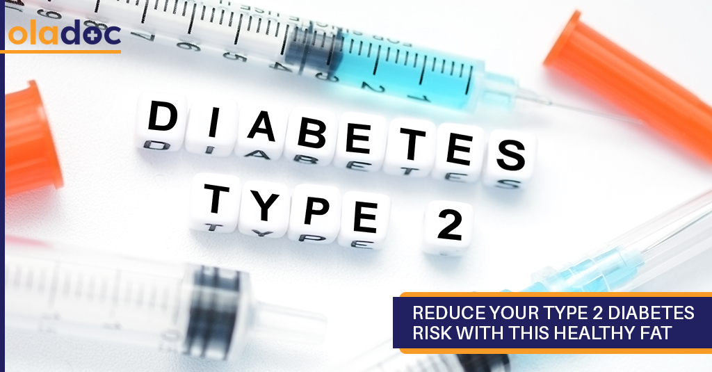 Reduce Your Type 2 Diabetes Risk With This Healthy Fat