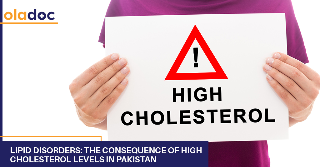 Lipid Disorders: The Consequence of High Cholesterol Levels in Pakistan