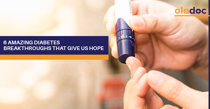 6 Amazing Diabetes Breakthroughs That Give Us Hope