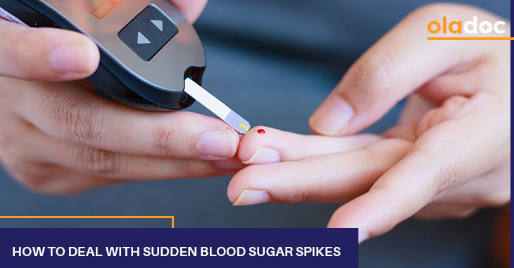 How To Deal With Sudden Blood Sugar Spikes?