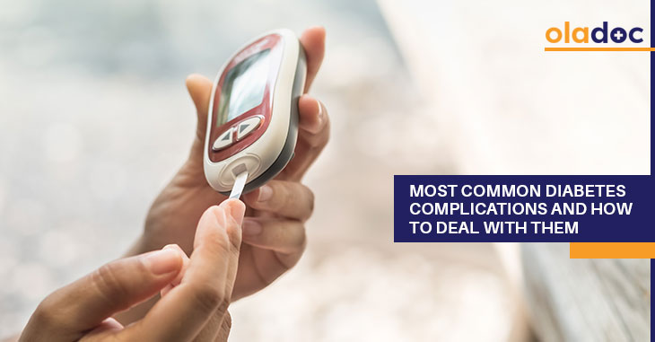 Most Common Diabetes Complications And How To Deal With Them