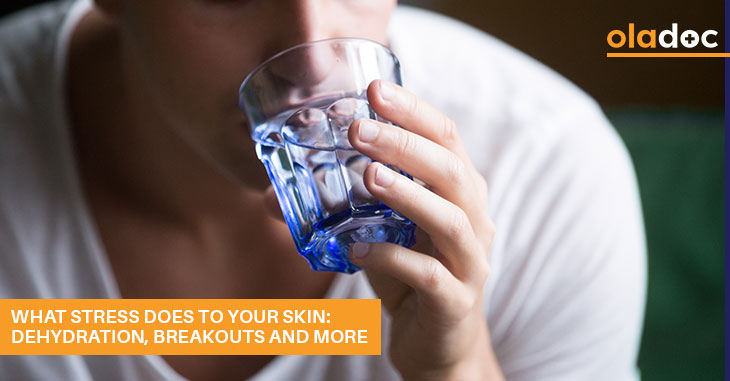 What Stress Does To Your Skin: Dehydration, Breakouts And More