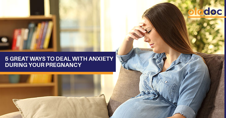 5 Great Ways To Deal With Anxiety During Your Pregnancy
