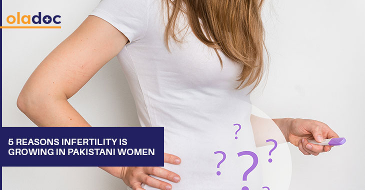 5 Reasons Infertility Is Growing In Pakistani Women