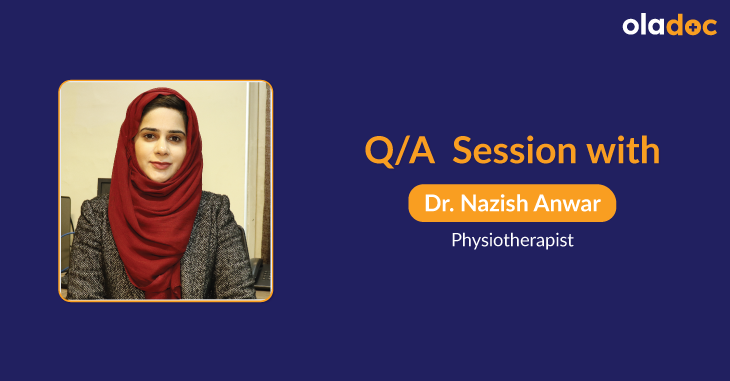 Importance Of Physiotherapy: Q & A With Dr. Nazish Anwar