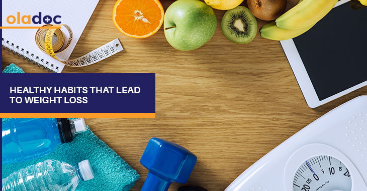 Healthy Habits That Lead To Weight Loss