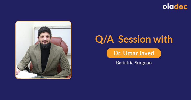 Bariatric Surgery, Benefits And Risk Factors: Q And A With Dr. Umar Javed