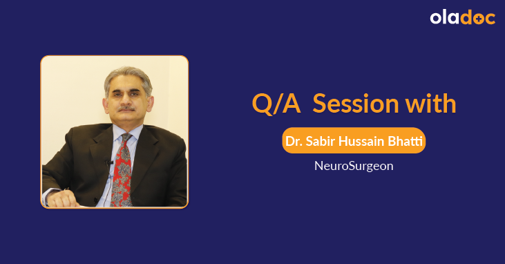Brain And Spine Surgery In Pakistan: Q And A With Dr. Sabir Hussain