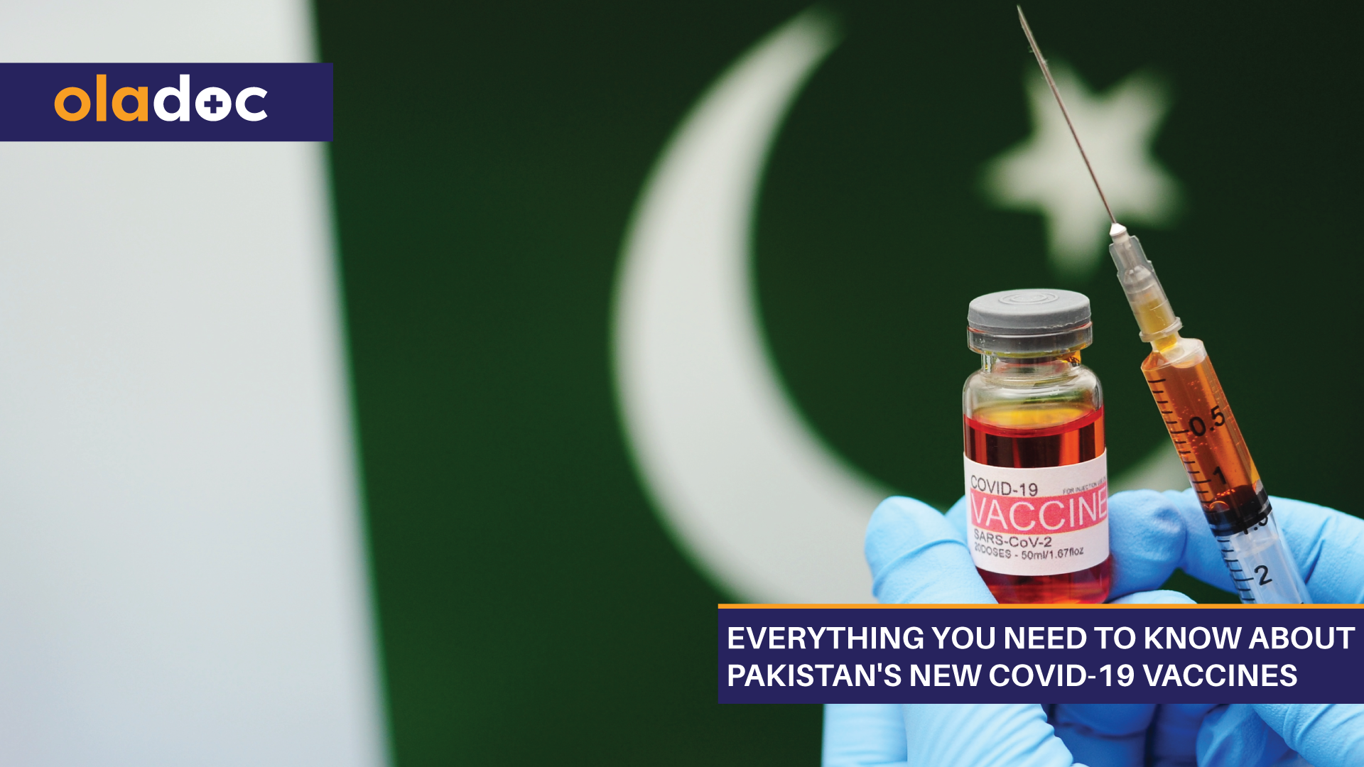 A Comprehensive Guide to Pakistan's Coronavirus Vaccines