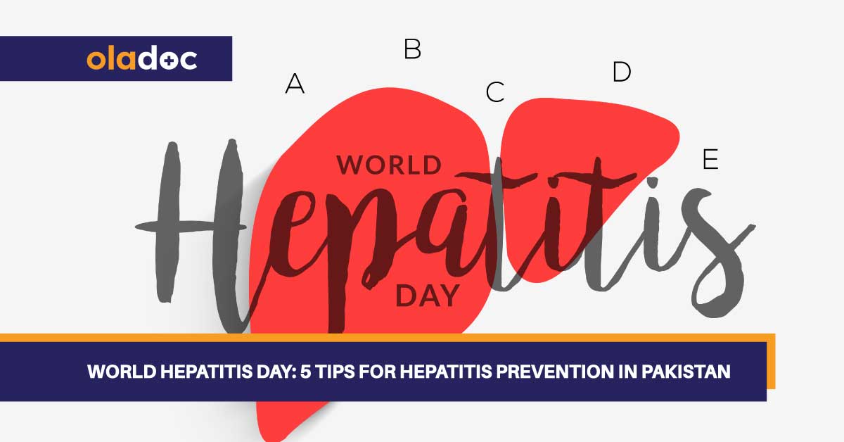 World Hepatitis Day: 5 Tips for Hepatitis Prevention in Pakistan