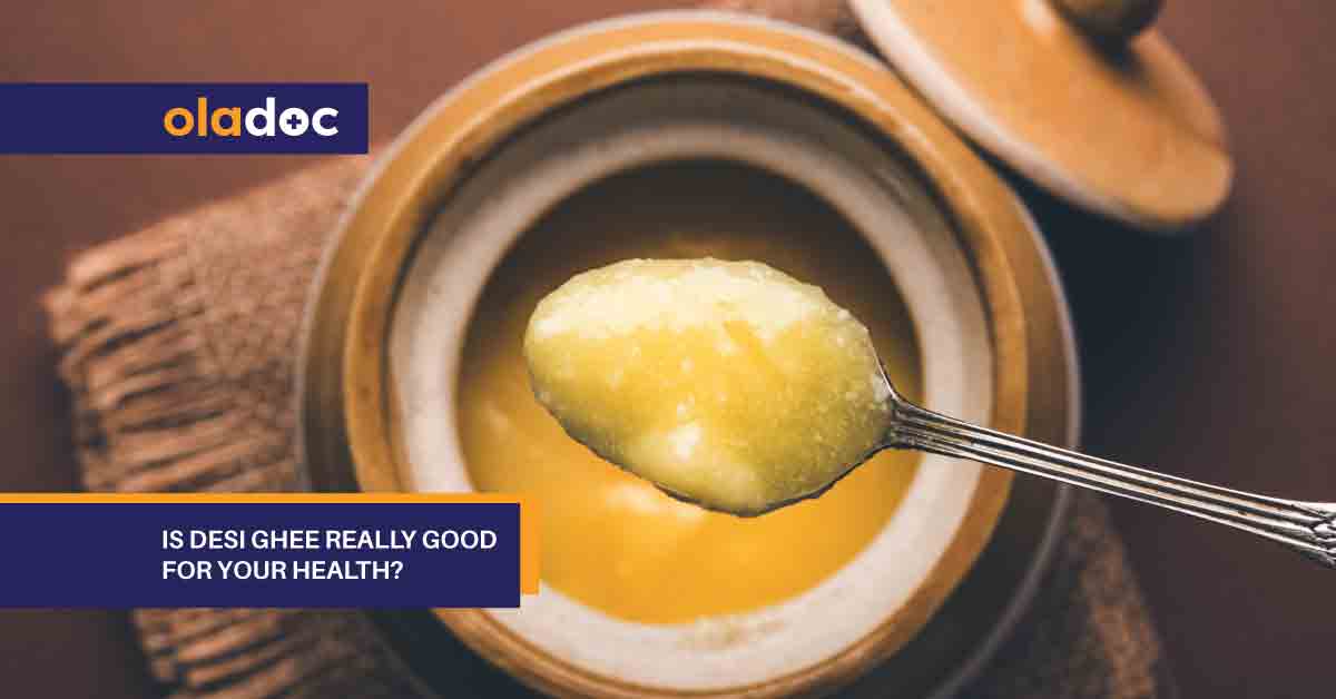 Is Desi Ghee Really Good For Your Health?