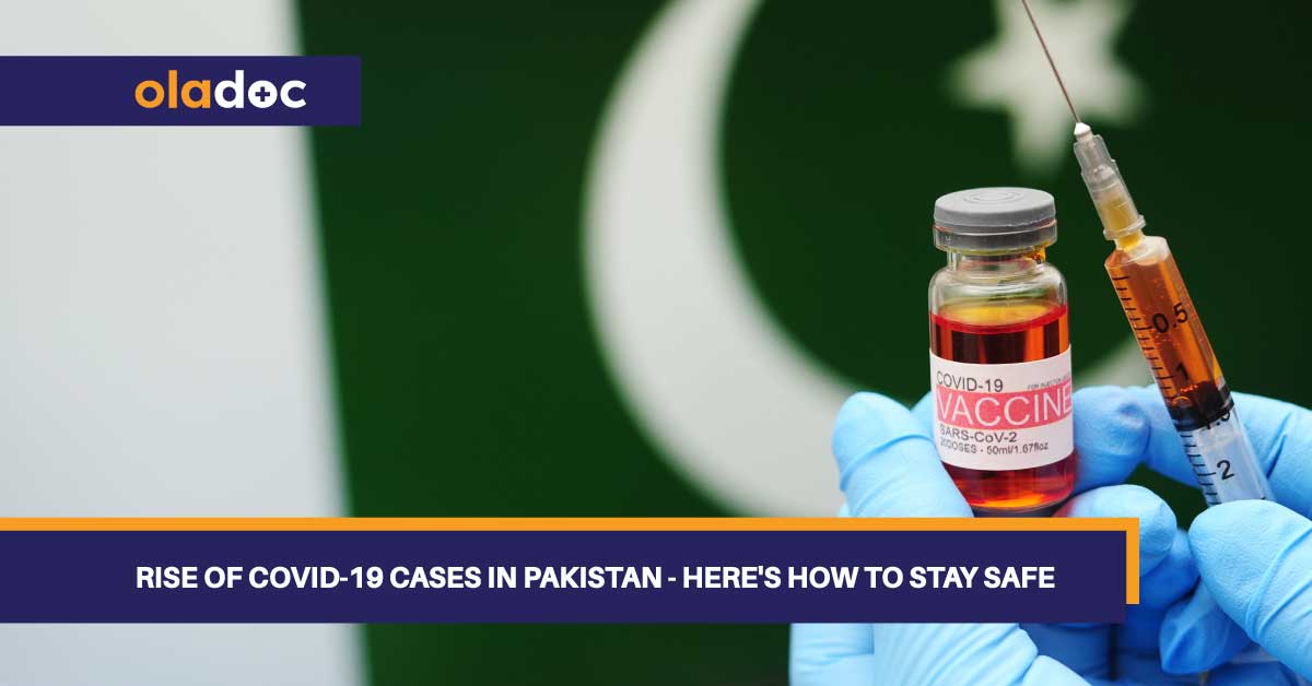 Rise Of COVID-19 Cases In Pakistan – Here’s How To Stay Safe