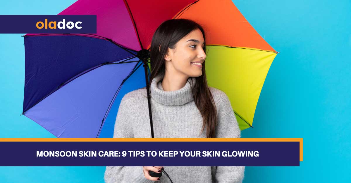 Monsoon Skin Care: 9 Tips To Keep Your Skin Glowing