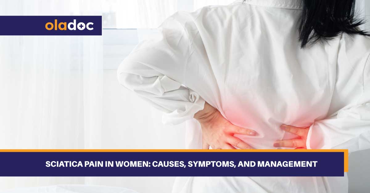 Sciatica Pain in Women: Causes, Symptoms, and Management