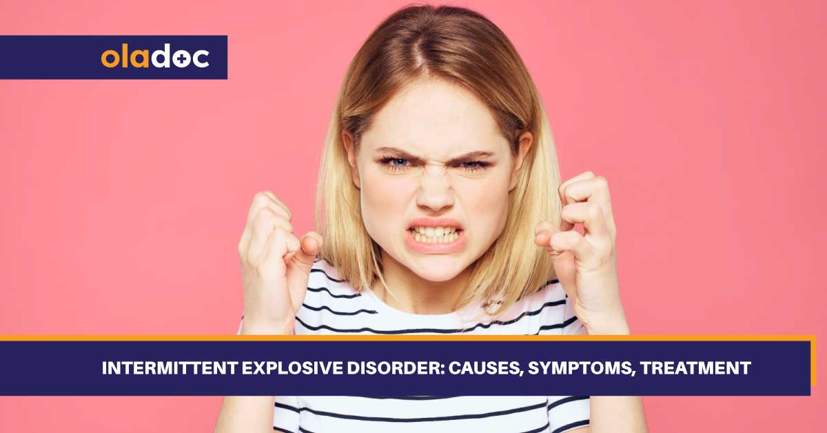Intermittent Explosive Disorder: Causes, Symptoms, Treatment