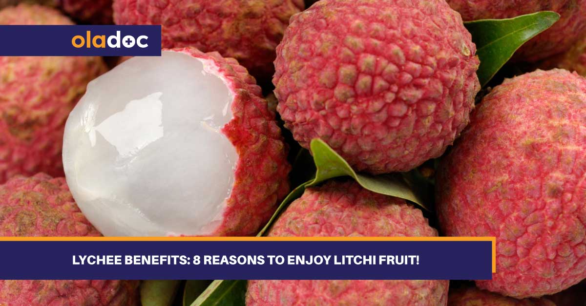Lychee Benefits: 8 Reasons To Enjoy Litchi Fruit!