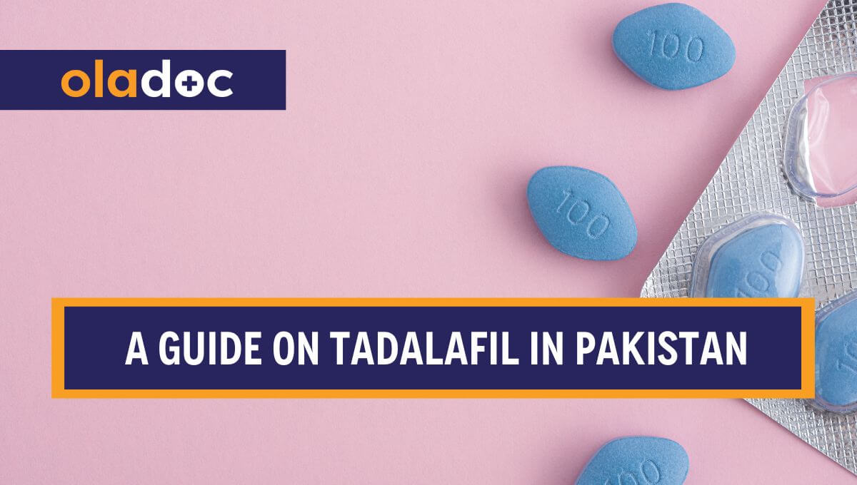 Tadalafil in Pakistan - A Comprehensive Guide