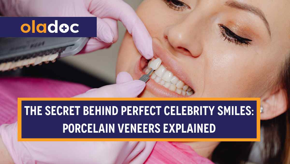 The Secret Behind Perfect Celebrity Smiles: Porcelain Veneers Explained
