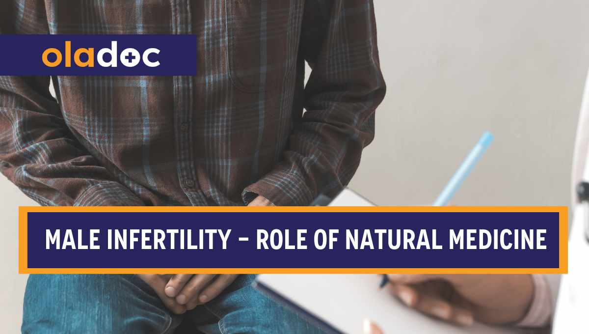 Male Infertility and the Role of Natural Medicine