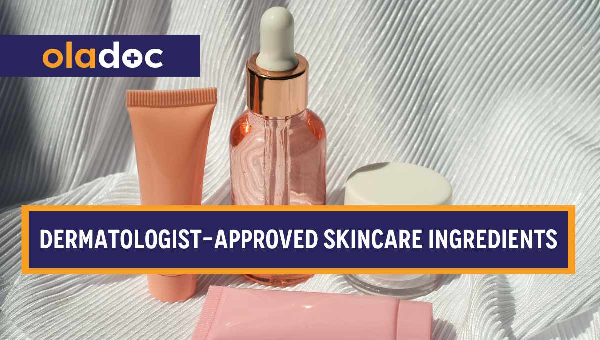 Top 5 Dermatologist-Approved Skincare Ingredients in 2025