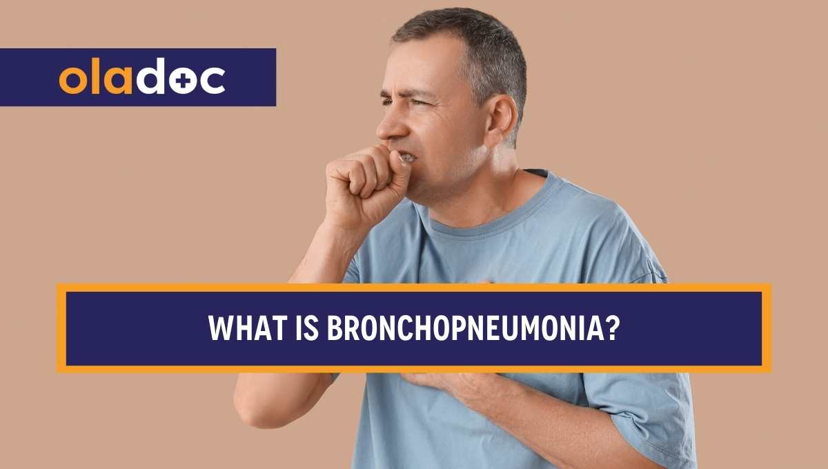 Bronchopneumonia: Causes, Symptoms, Diagnosis, and Treatment