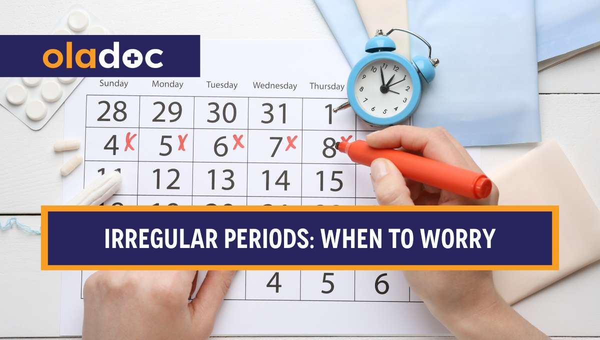Irregular Periods: When to Worry and When Not