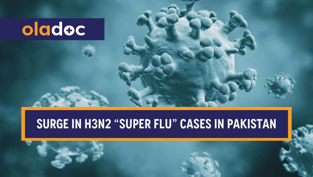 Surge in H3N2 “Super Flu” Cases in Pakistan